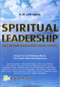 Image of Spiritual Leadership : kiat sukses membangun bisnis unggul